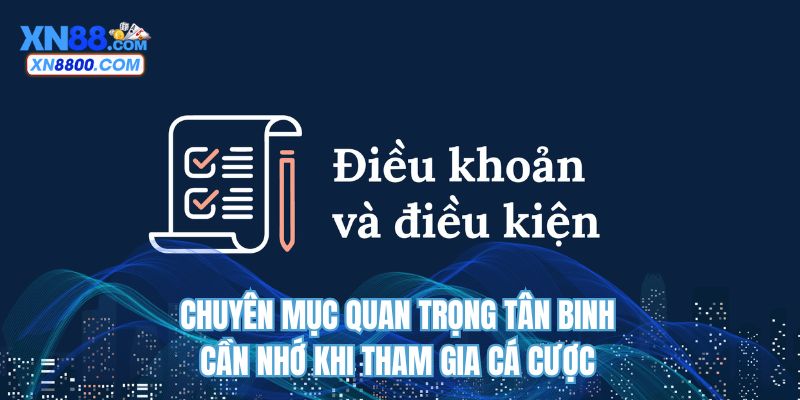 Chuyên mục quan trọng tân binh cần nhớ khi tham gia cá cược