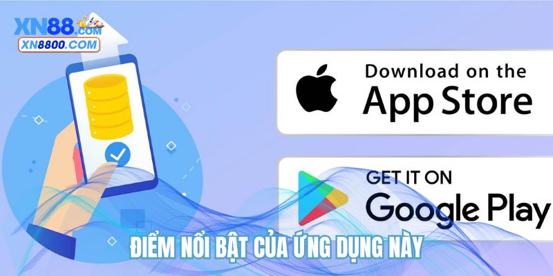 Điểm nổi bật của ứng dụng này